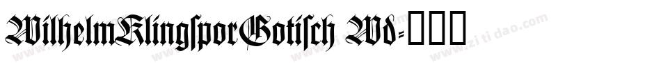 WilhelmKlingsporGotisch Wd字体转换